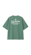 IF IM FLIRTING OVERSIZED T-SHIRT