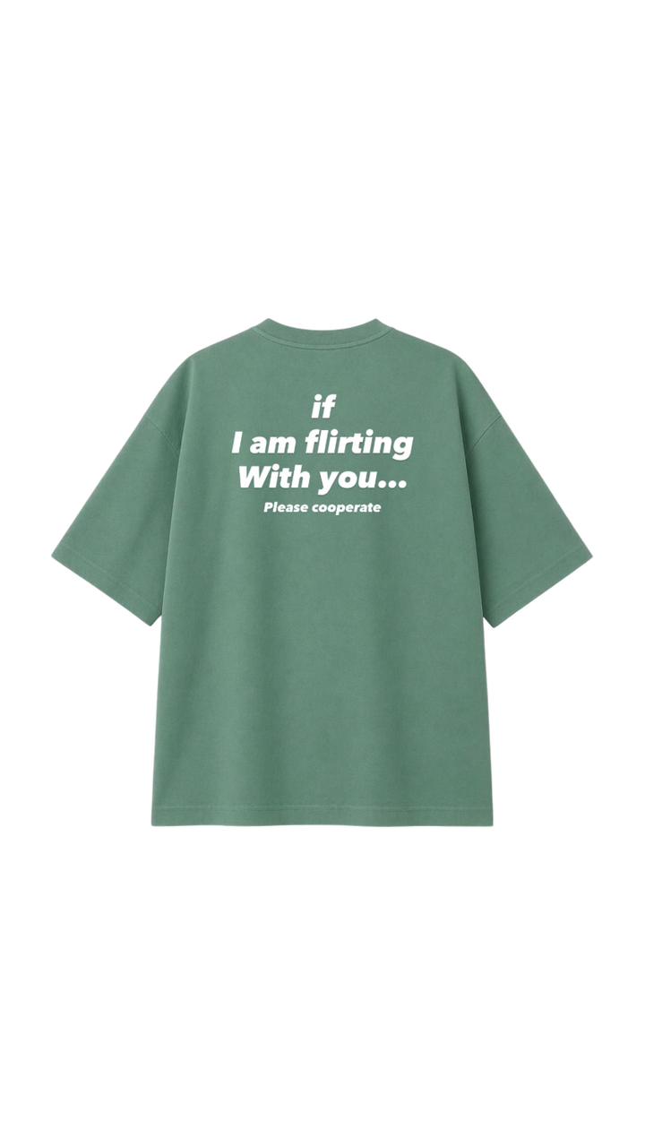 IF IM FLIRTING OVERSIZED T-SHIRT
